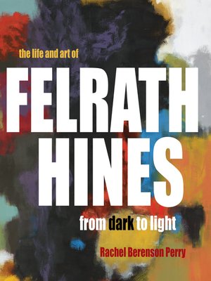 cover image of The Life and Art of Felrath Hines